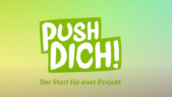 Entfaltet Eure Kreativität mit „Push Dich!“